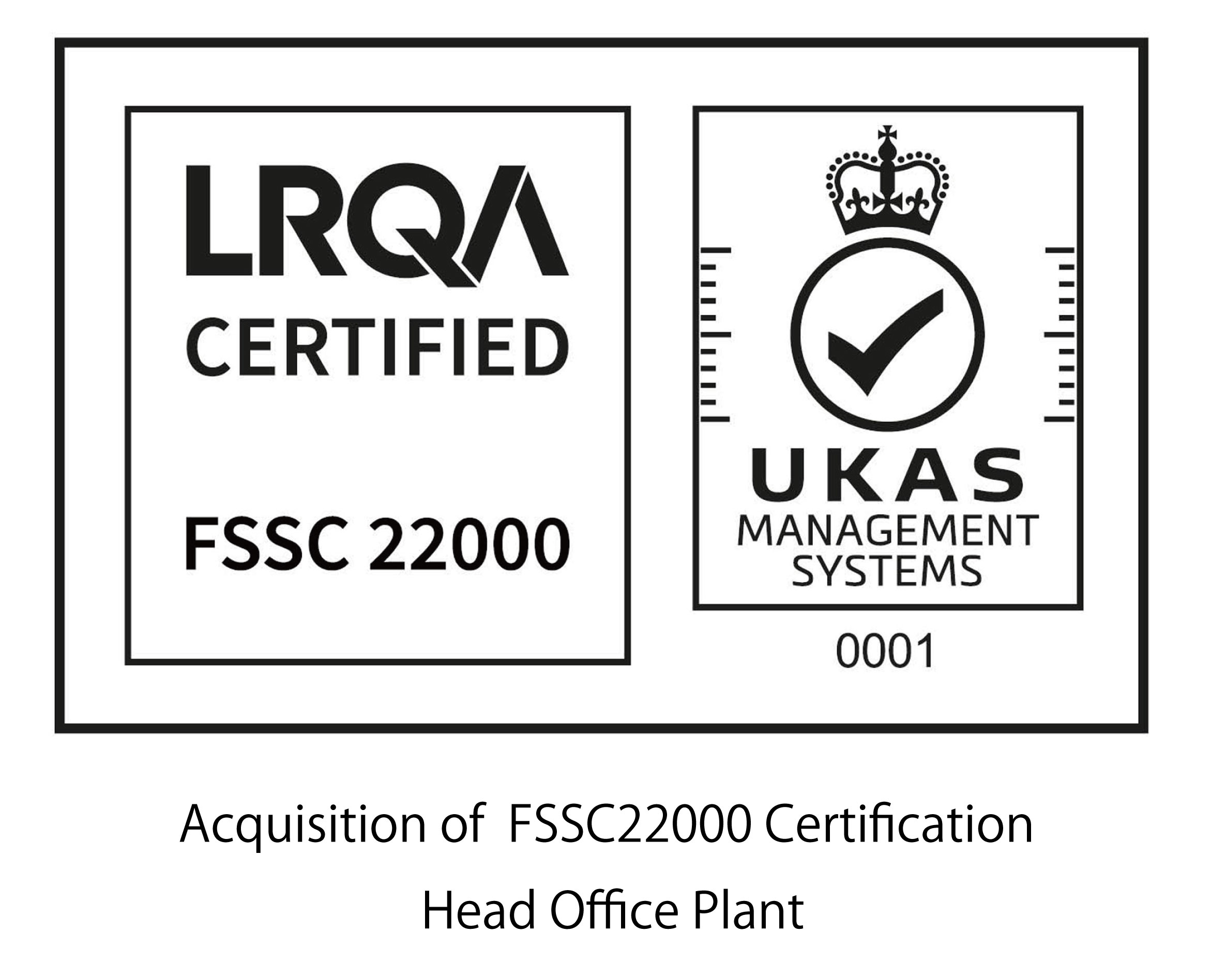 Acquisition of FSSC22000 Certification
